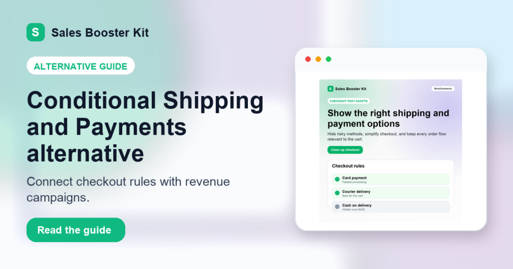 WooCommerce Conditional Shipping and Payments Alternative: Why Sales Booster Kit Fits Revenue Campaigns